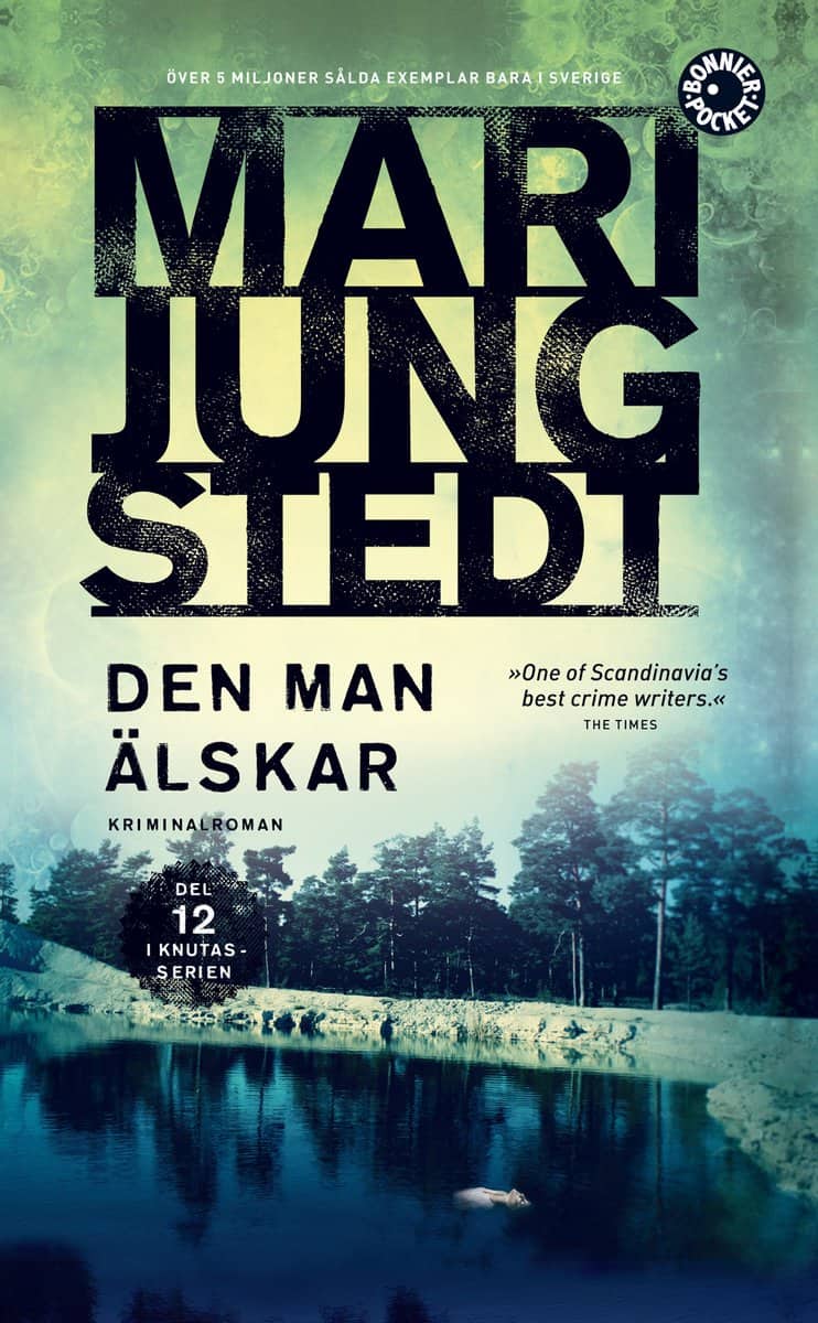 Mari Jungstedt : Den man älskar