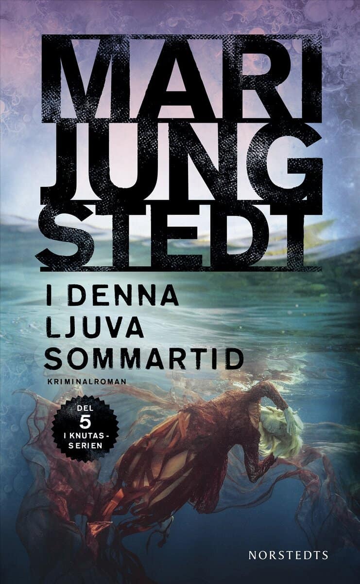 Mari Jungstedt : I denna ljuva sommartid