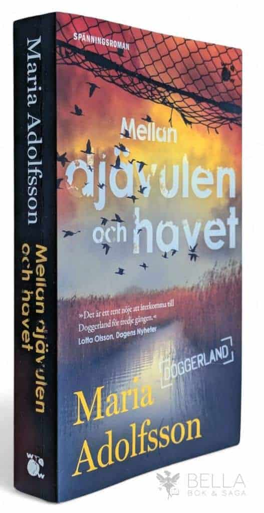 Maria Adolfsson : Mellan djävulen och havet - Doggerland - Bok 3