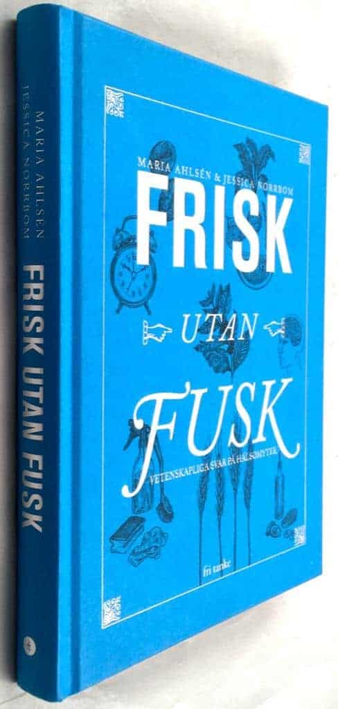 Maria Ahlsén ; Jessica Norrbom : Frisk utan fusk