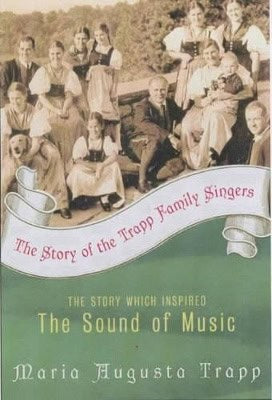 Maria Augusta Trapp : Story of the trapp family singers