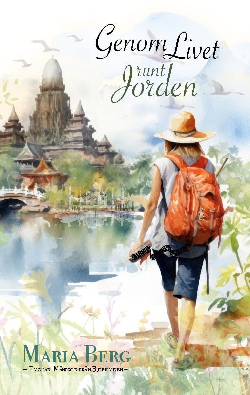 Maria Berg : Genom livet runt jorden