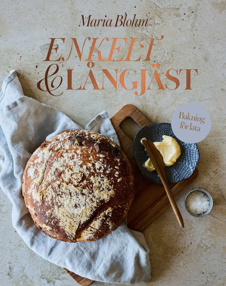 Maria Blohm : Enkelt & långjäst