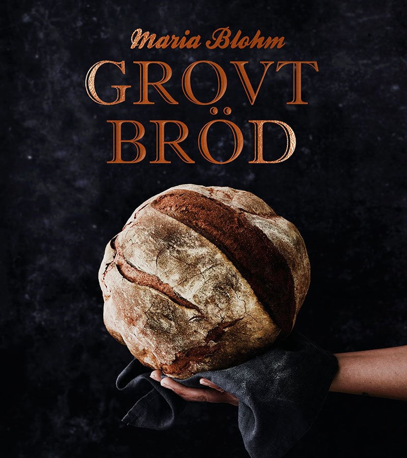 Maria Blohm : Grovt bröd