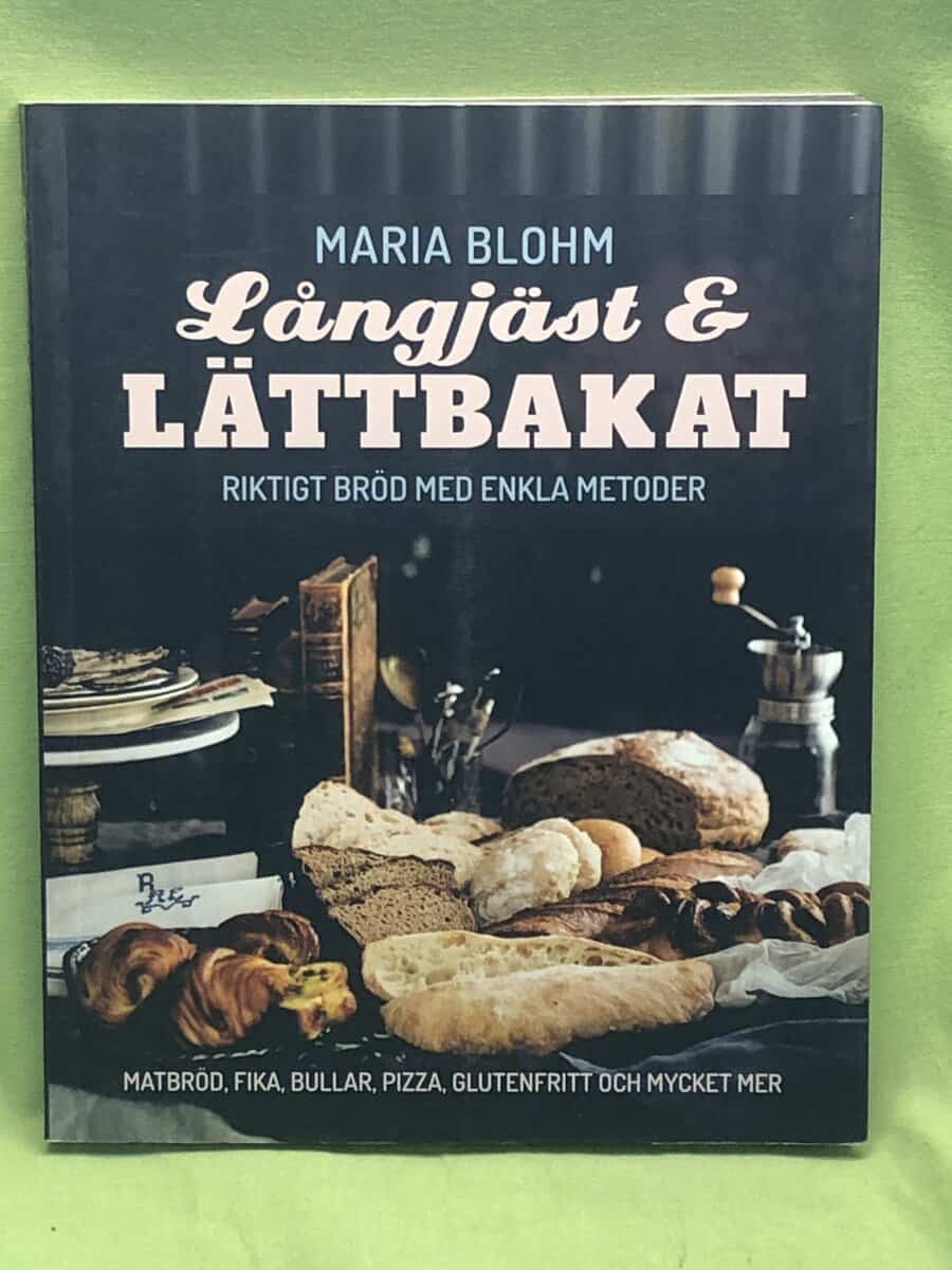 Maria Blohm : Långjäst & lättbakat