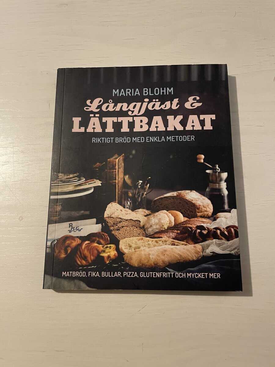 Maria Blohm : Långjäst & lättbakat