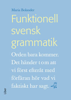Maria Bolander : Funktionell svensk grammatik