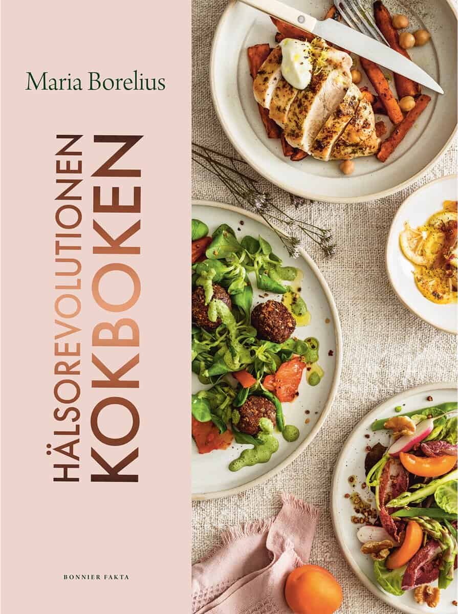 Maria Borelius : Hälsorevolutionen kokboken