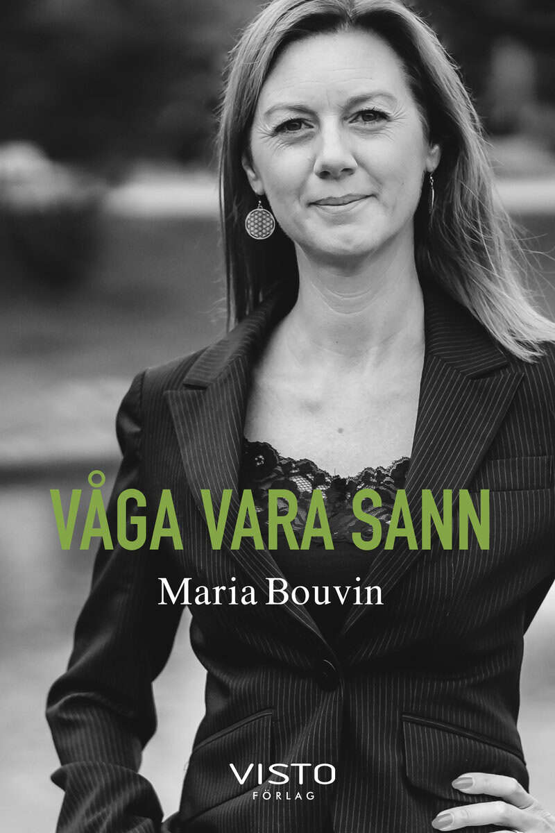 Maria Bouvin : Våga vara sann