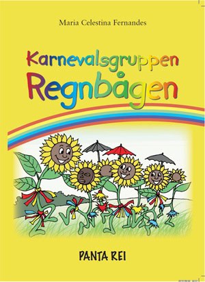 Maria Celestina Fernandes : Karnevalsgruppen Regnbågen