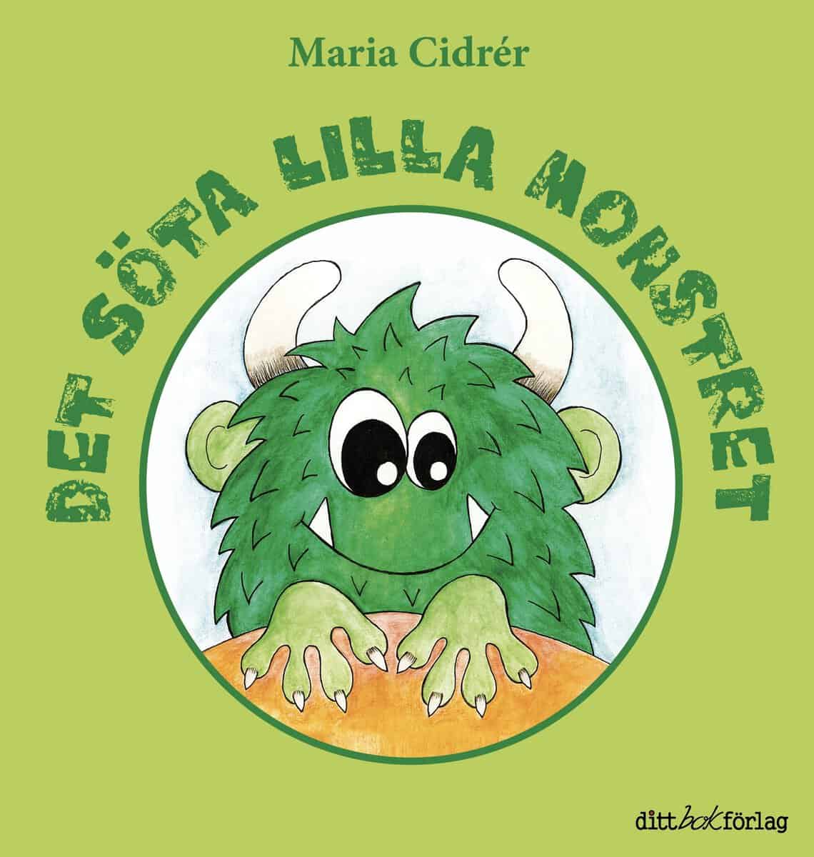 Maria Cidrér : Det söta lilla monstret