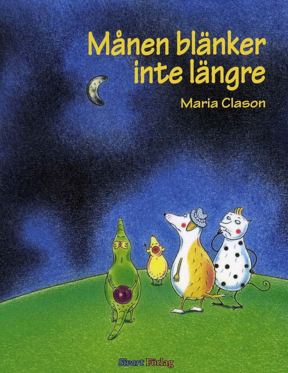 Maria Clason : Månen blänker inte längre