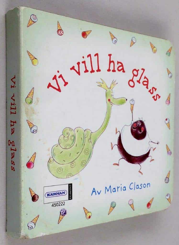 Maria Clason : Vi vill ha glass!