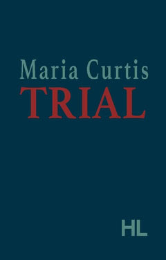 Maria Curtis : Trial