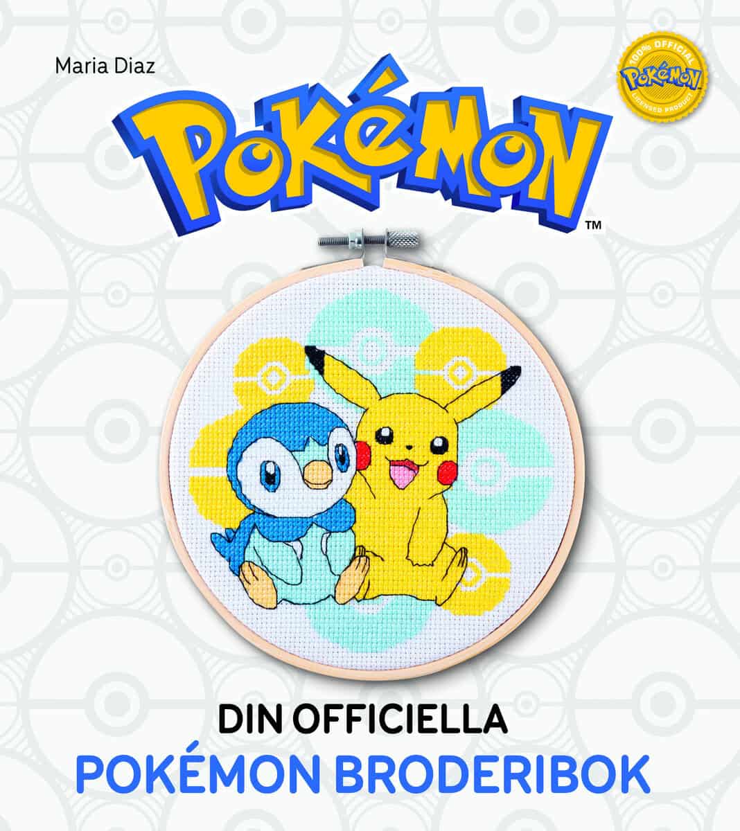 Maria Diaz : Din officiella Pokemon-broderibok : brodera med korsstygn