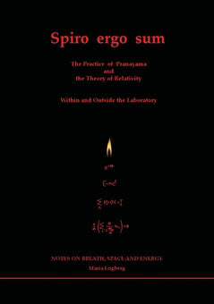 Maria Engberg : Spiro ergo sum : the practice of pranayama - the weaving of space and energy