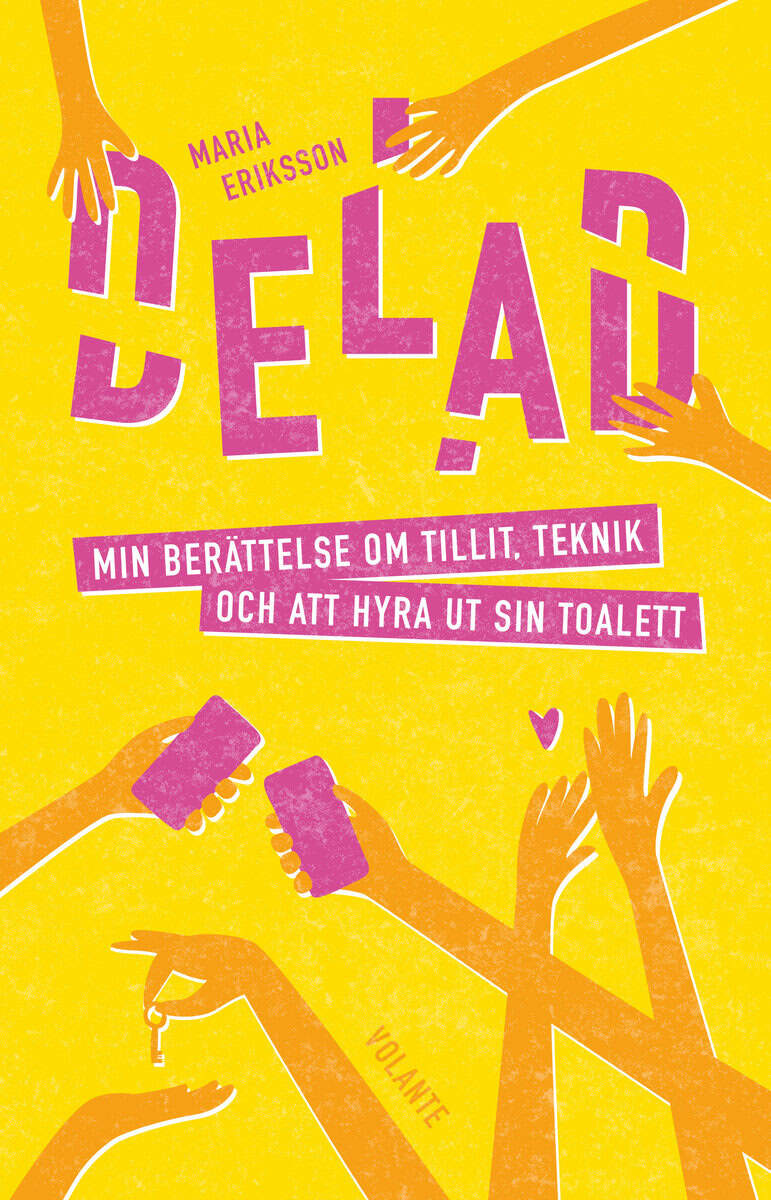 Maria Eriksson : Delad : min berättelse om tillit, teknik och att hyra ut sin toalett