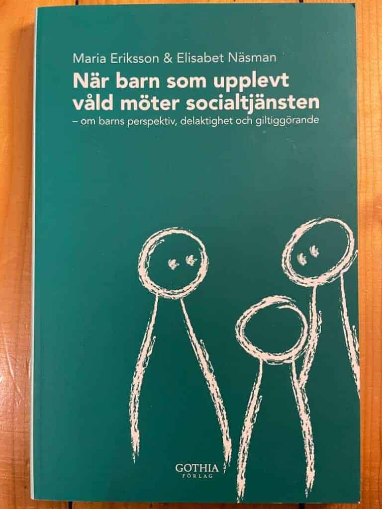 Maria Eriksson ; Elisabet Näsman : När barn som upplevt våld möter socialtjänsten