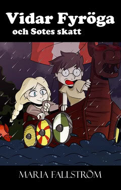 Maria Fallström : Vidar Fyröga och Sotes skatt