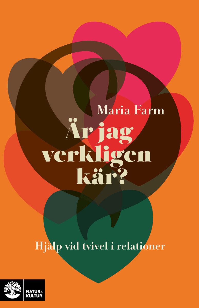 Maria Farm : Är jag verkligen kär? : hjälp vid tvivel i relationer