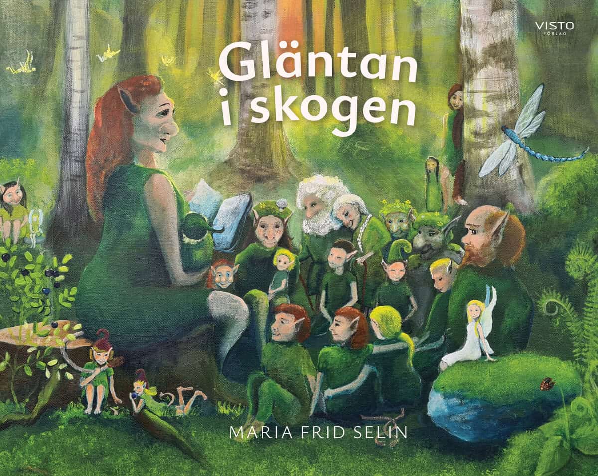 Maria Frid Selin : Gläntan i skogen