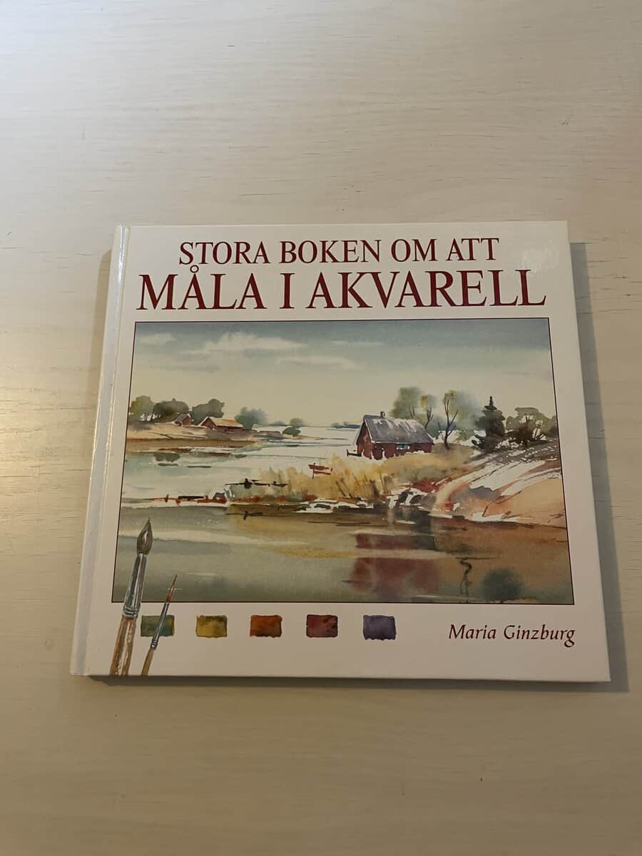 Maria Ginzburg : Stora boken om att måla i akvarell