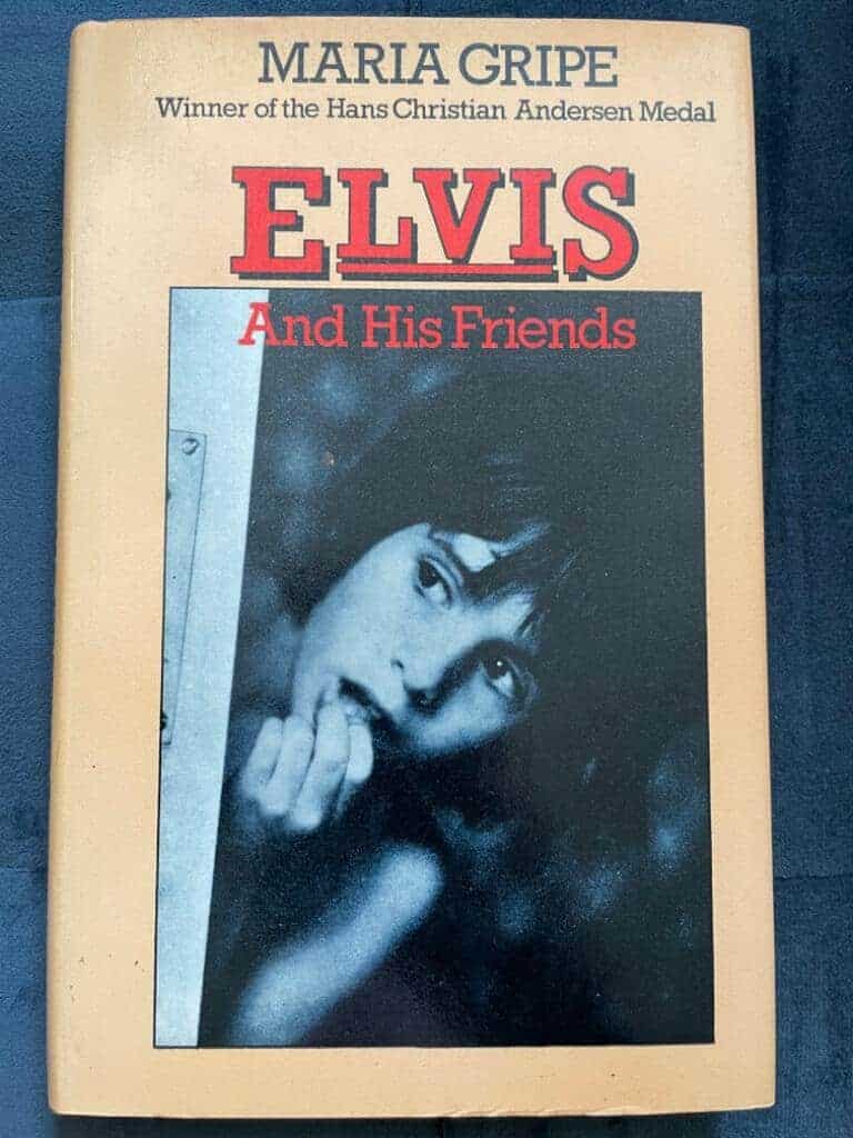 Maria Gripe : Elvis and his friends