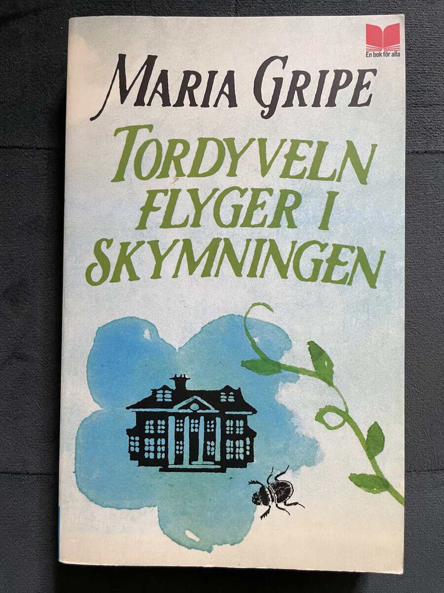 Maria Gripe : Tordyveln flyger i skymningen
