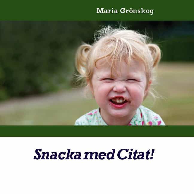 Maria Grönskog : Snacka med citat!