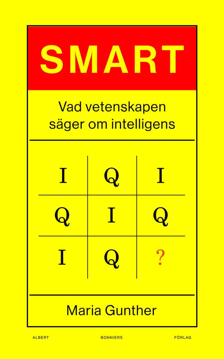 Maria Gunther : Smart : vad vetenskapen säger om intelligens
