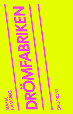 Maria Hamberg : Drömfabriken