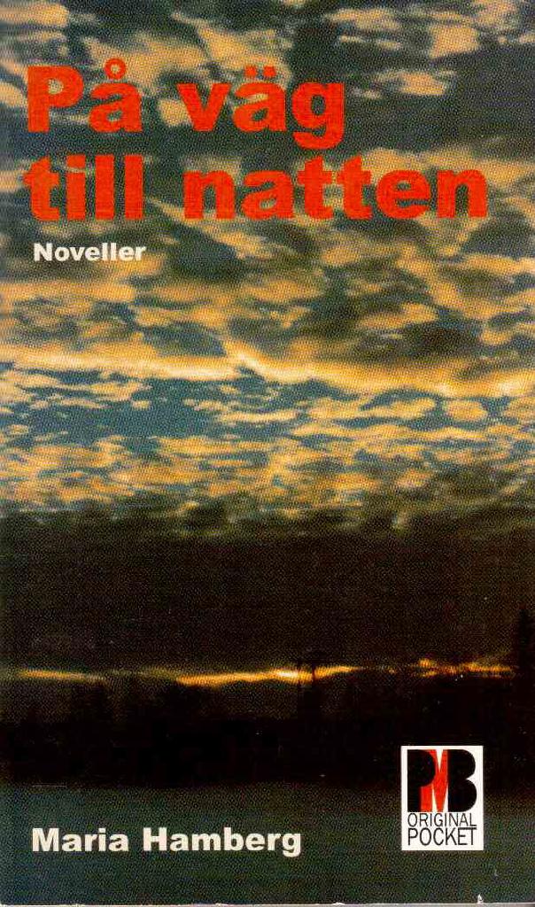 Maria Hamberg : På väg till natten. Noveller