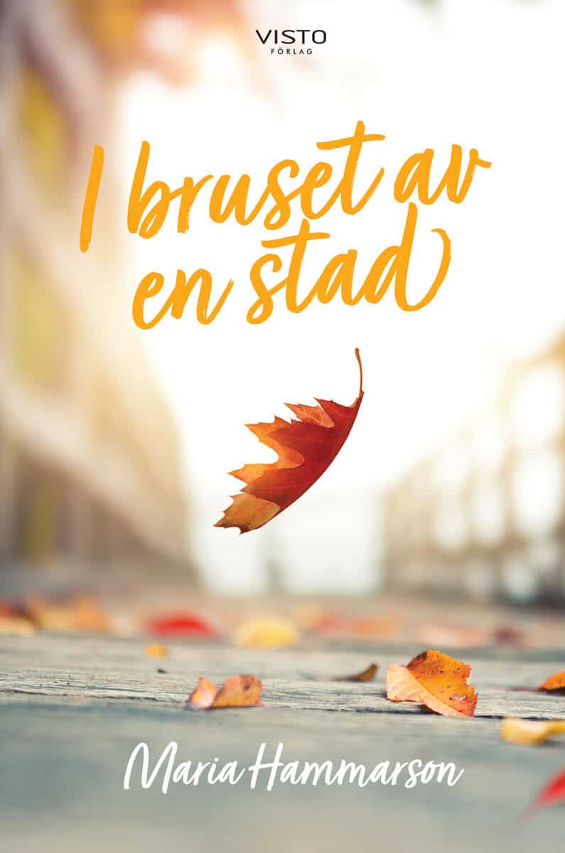 Maria Hammarson : I bruset av en stad