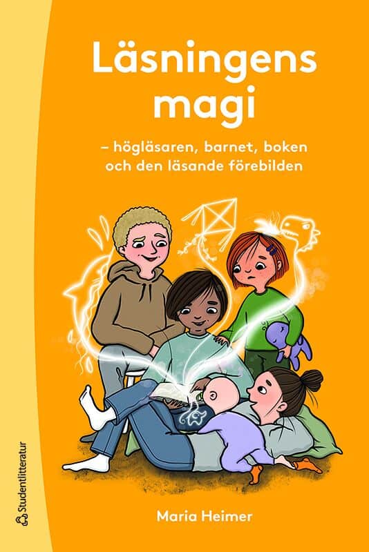Maria Heimer : Läsningens magi : högläsaren, barnet, boken och den läsande förebilden