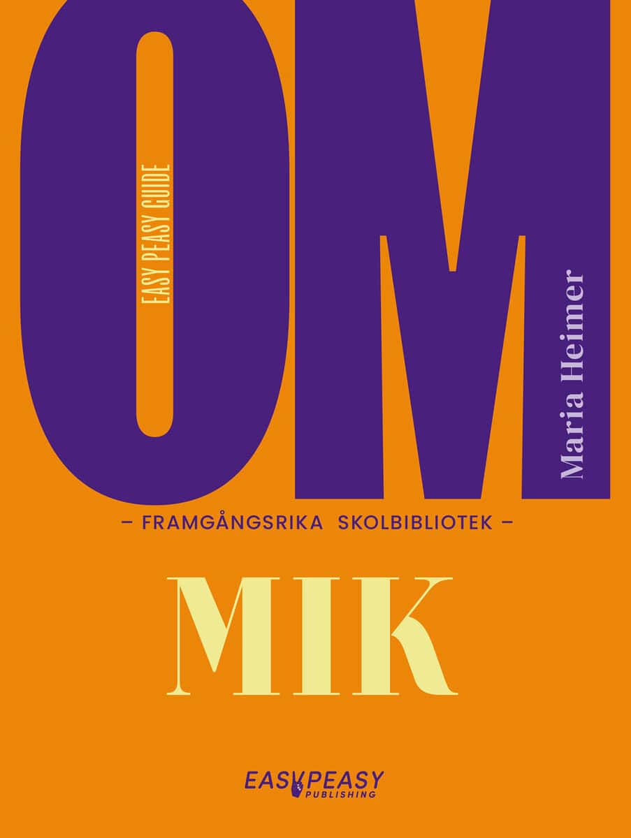 Maria Heimer : Om framgångsrika skolbibliotek : MIK