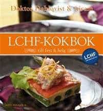 Maria Höglund Annika Dahlqvist : Doktor Dahlqvist och Airams LCHF-kokbok till fest och helg