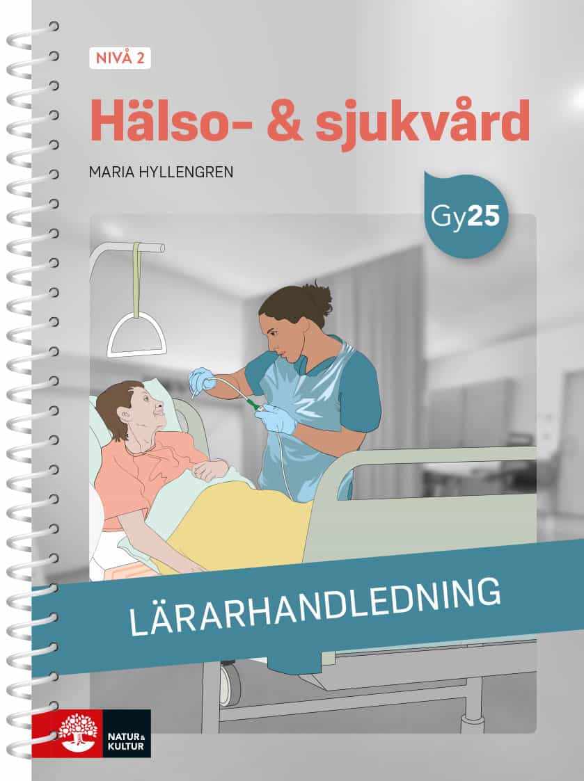 Maria Hyllengren : Hälso- & sjukvård nivå 2 Lärarhandledning med Lärarwebb