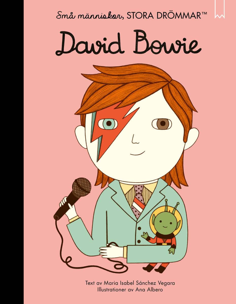 Maria Isabel Sánchez Vegara : Små människor, stora drömmar. David Bowie