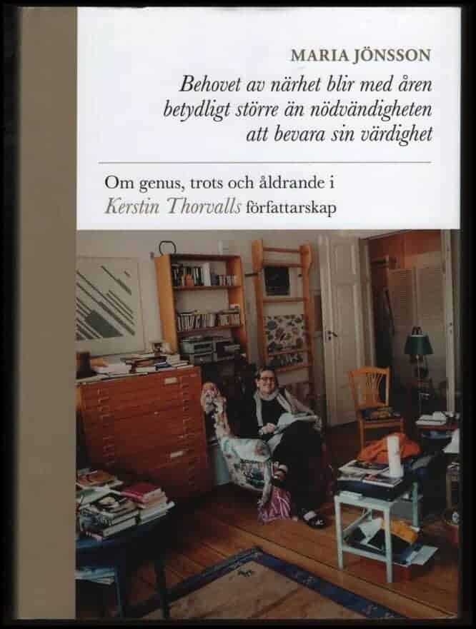 Maria Jönsson : Behovet av närhet blir med åren betydligt större än nödvändigheten att bevara sin värdighet