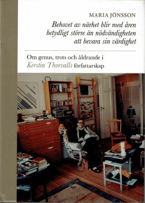 Maria Jönsson : Behovet av närhet blir med åren betydligt större än nödvändigheten att bevara sin värdighet