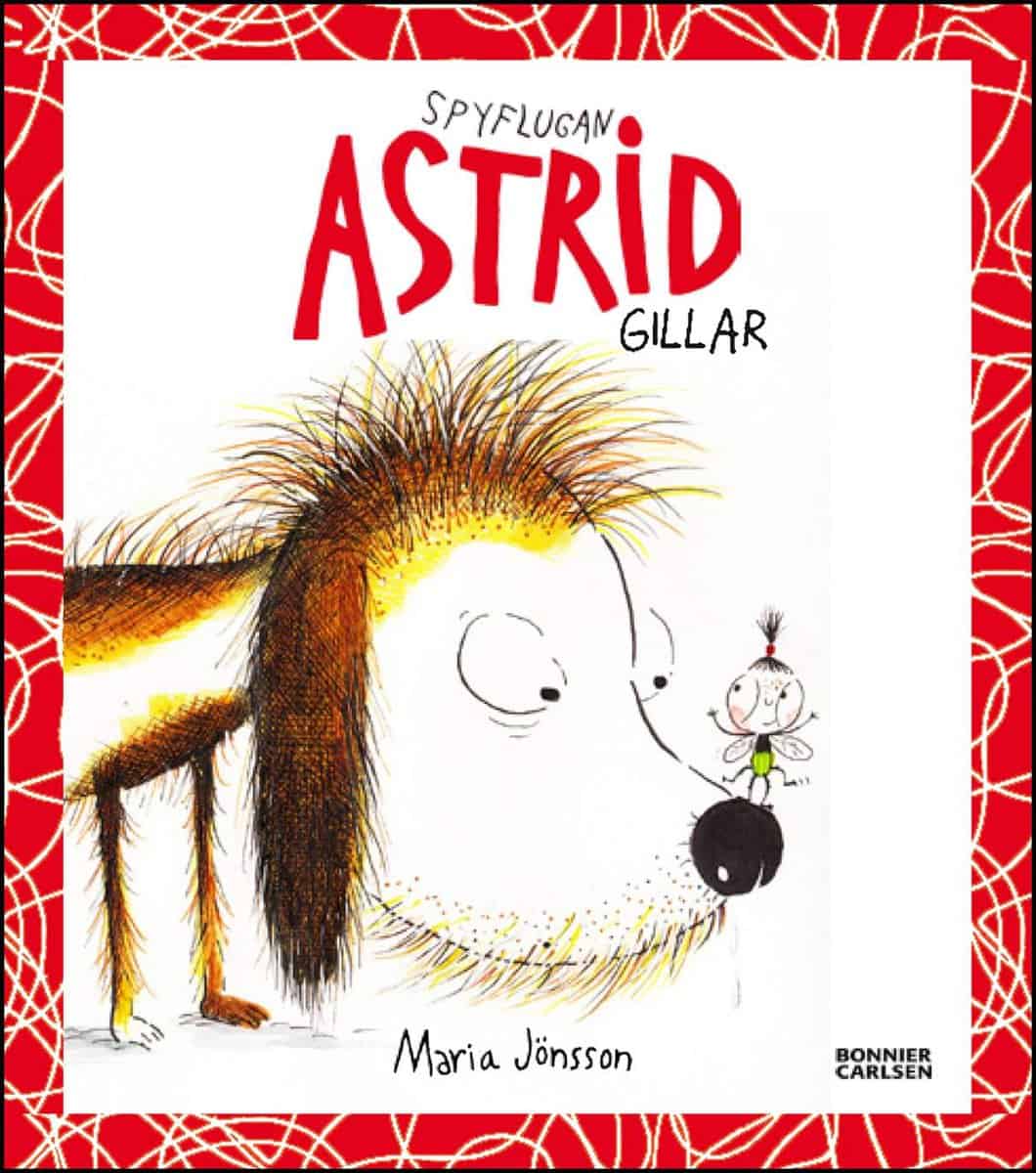 Maria Jönsson : Spyflugan Astrid gillar