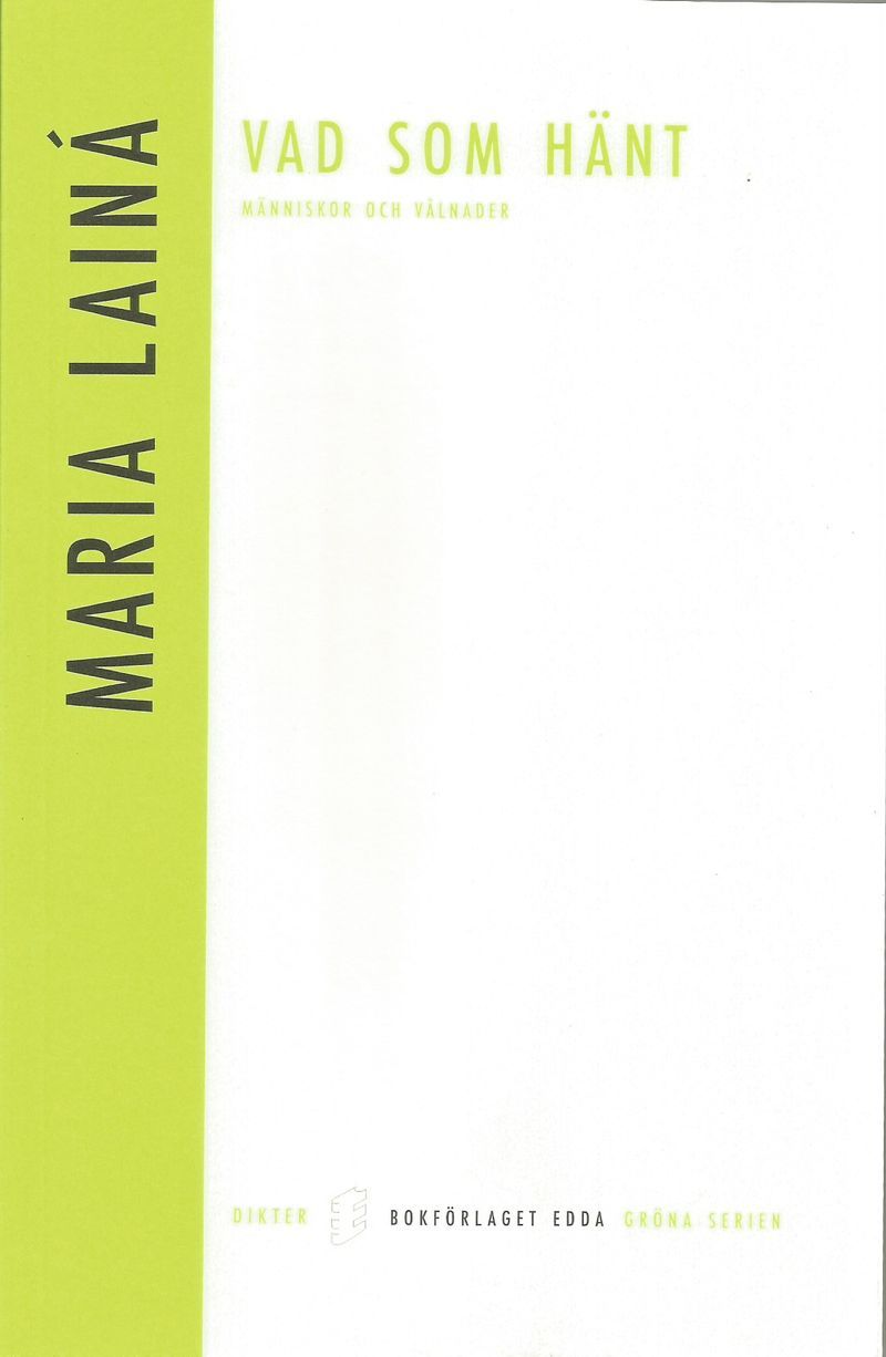 Maria Lainá : Vad som hänt