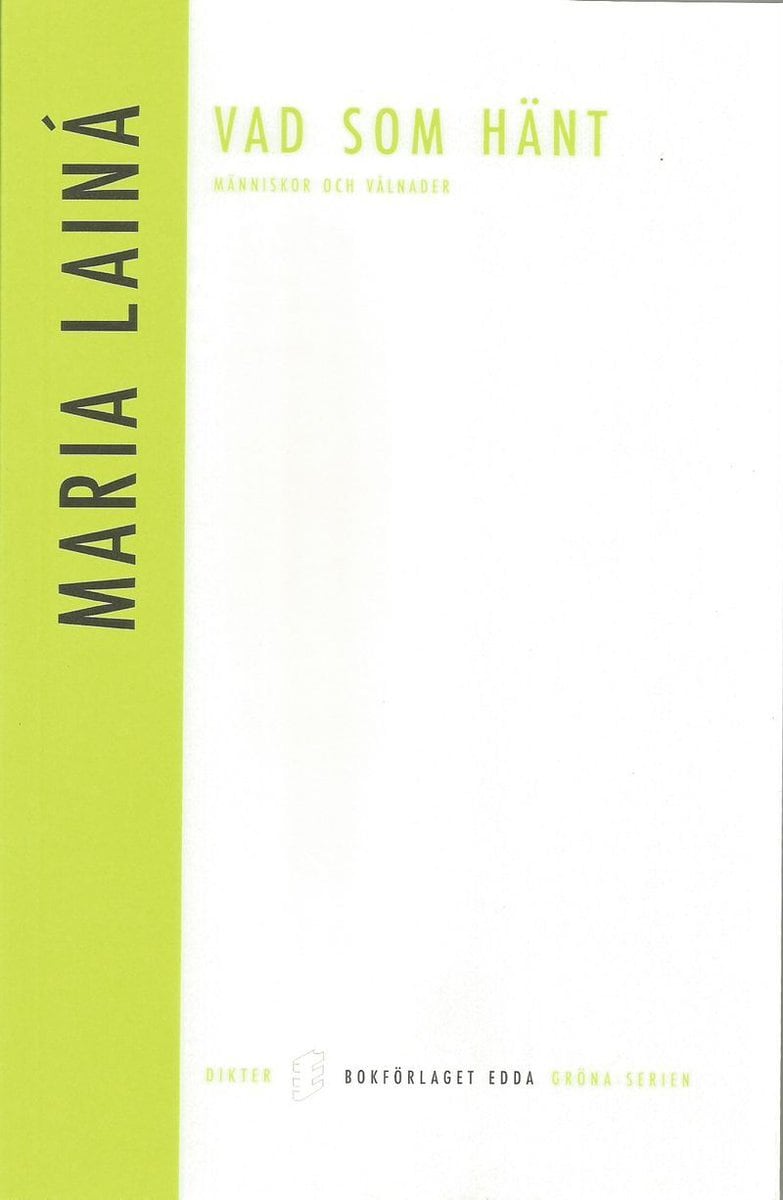 Maria Lainá : Vad som hänt