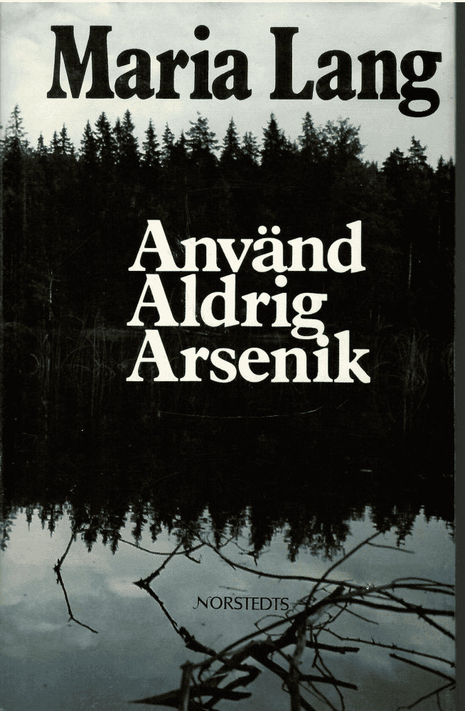 Maria Lang : Använd aldrig arsenik