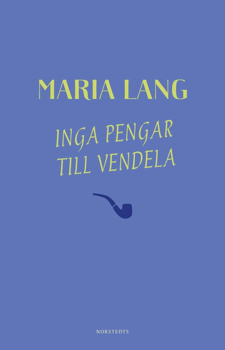 Maria Lang : Inga pengar till Vendela