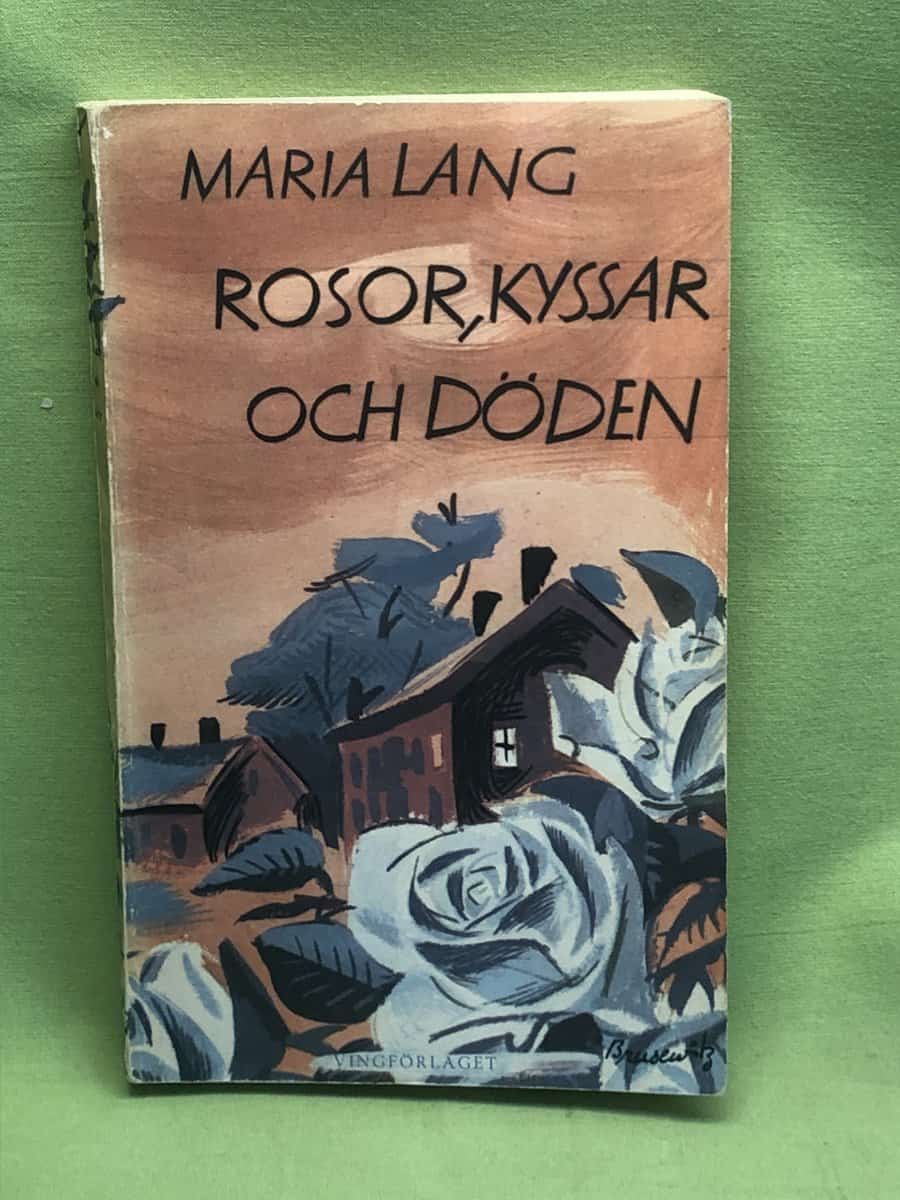 Maria Lang : Rosor, kyssar och döden