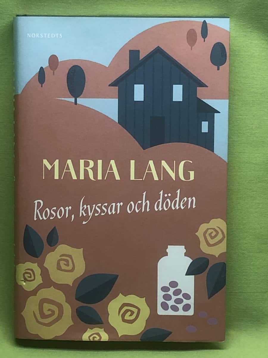 Maria Lang : Rosor, kyssar och döden