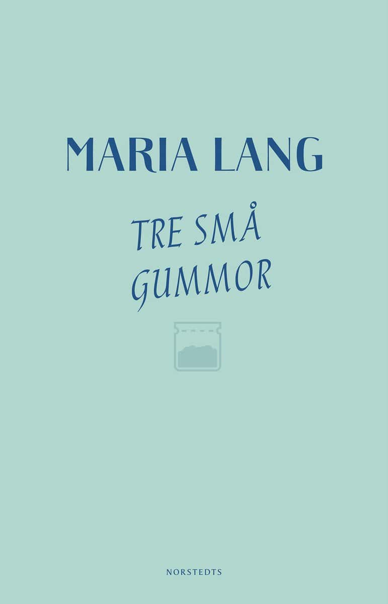 Maria Lang : Tre små gummor
