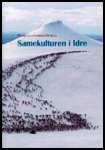 Maria Lannerbro Norell : Samekulturen i Idre
