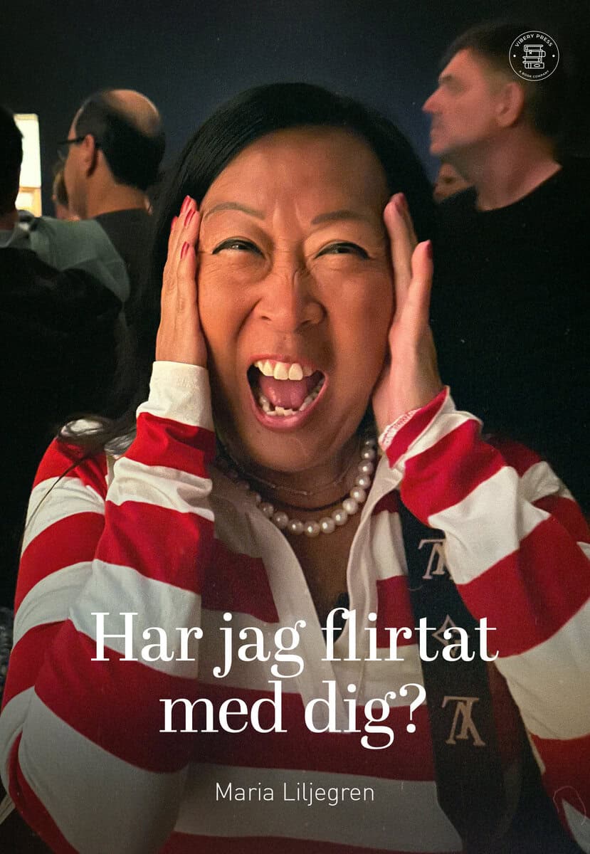 Maria Liljegren : Har jag flirtat med dig?